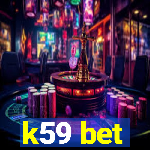 k59 bet